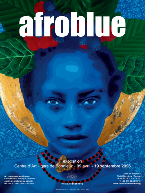 Nouvelle exposition d'art à la Fondation Blachère : Afroblue